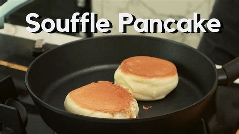 Souffle Pancake Ter Fluffy Ala Cafe Jepang Youtube