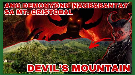 TOTOO NGA BANG MAY DEMONYONG NAGBABANTAY SA MT CRISTOBAL KAYA ITO