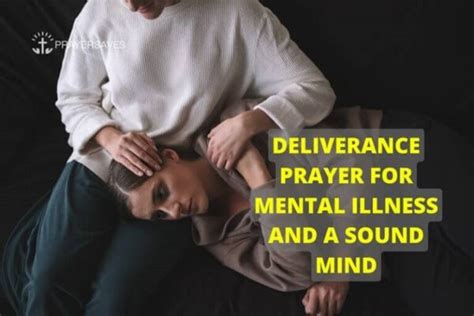 Deliverance Prayer For Mental Illness And A Sound Mind A Path To Hope