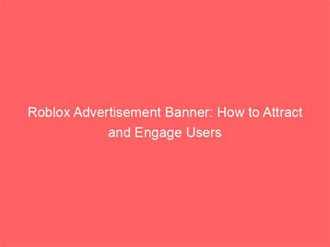 Roblox Advertisement Banner: How To Attract And Engage Users - Froggy Ads