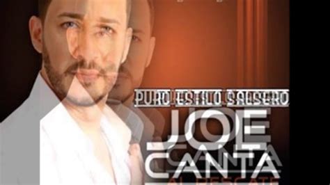 Salsa Como Angel Caido Joe Canta Youtube