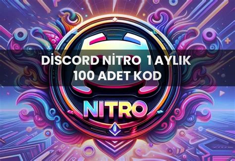 Discord Nitro 1 Aylık 100 Adet Kod