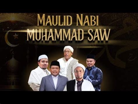 Tabligh Akbar Maulid Nabi Muhammad Sholallahualaihi Wassalam KH M