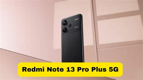 Redmi Note 13 Pro Plus 5g Set To Launch In India With A Powerful 200 Mp