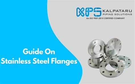 Guide On Stainless Steel Flanges | Kalpataru Piping Solutions