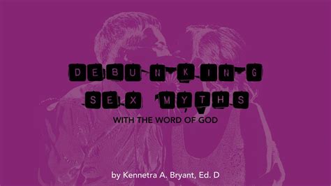 Debunking Sex Myths With The Word Of God