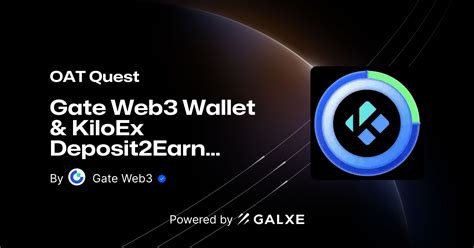 Gate Web3 Wallet KiloEx Deposit2Earn Share 4 000 Kilo By Gate Web3