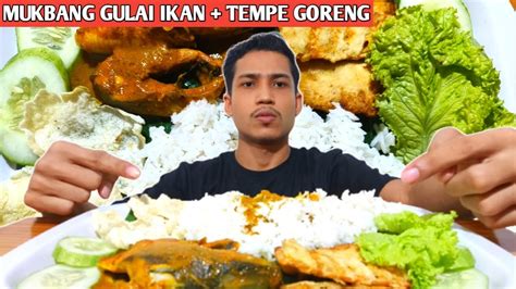 Mukbang Gulai Ikan Tempe Goreng Nasi Putih Mukbang Indonesia