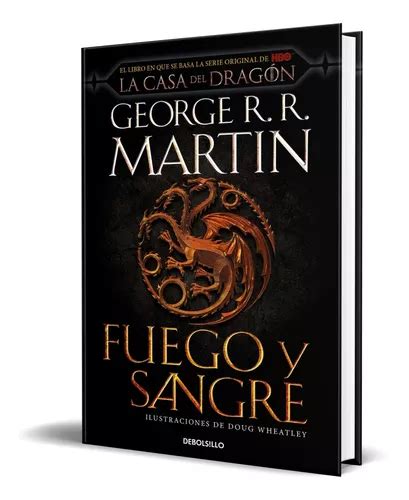 Fuego Y Sangre Canci N De Hielo Y Fuego De George R R Martin