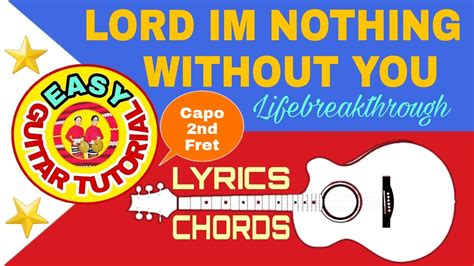 Lord Im Nothing Without You By Lifebreakthrough Capo 2nd Fret With