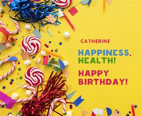 Happy Birthday Catherine pictures congratulations.