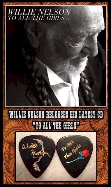 Willie Nelson guitar pick of the day: “To All the Girls” | www ...