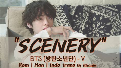 Bts 방탄소년단 V Scenery Lirik Terjemahan Indonesia Youtube