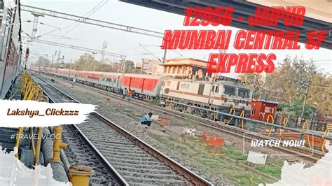 12956 Jaipur Mumbai Central Sf Express Arriving At Kota Junction