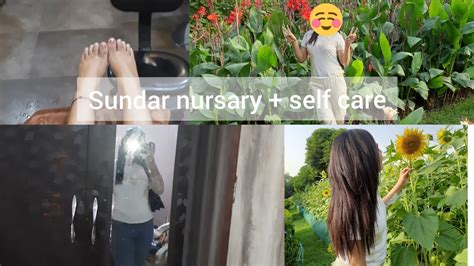 A Week In My Life Self Care Sundar Nursery Vlog Youtube