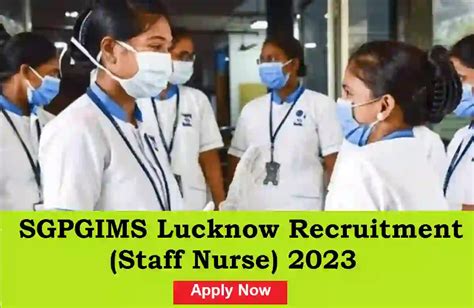 Sgpgims Lucknow Recruitment For Staff Nurse Position