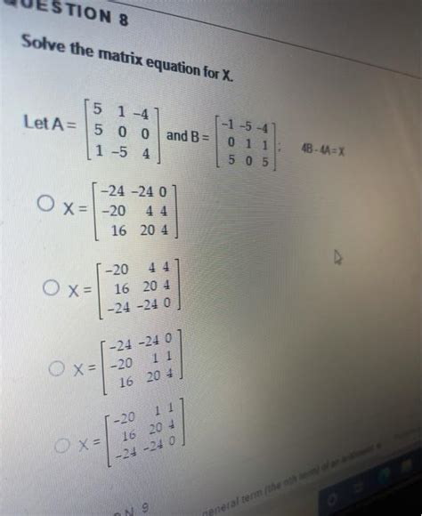 Solved Stion 8 Solve The Matrix Equation For X 5 1 4 Let A