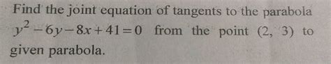 The Equation Of A Tangent To The Parabola Y2 8x Is Y X 2 The