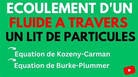 Comprendre COMMENT établir les EQUATIONS de Kozeny Carman et de Burke