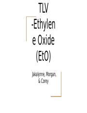 TLV Ethylene Oxide EtO Pptx TLV Ethylen E Oxide EtO Jakalynne