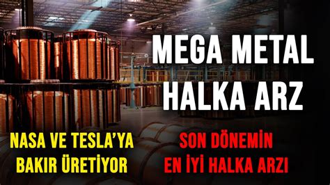 SON DÖNEMİN EN İYİ HALKA ARZI MEGMT MEGA METAL YENİ halkaarz HİSSE