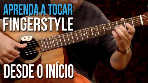 FINGERSTYLE PARA INICIANTES AULA DE VIOLÃO YouTube