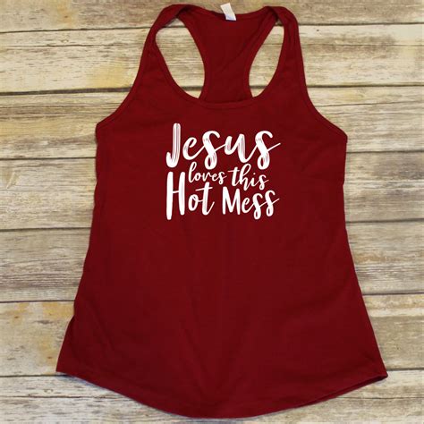 Jesus Loves This Hot Mess Shirt