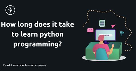 How Long Does It Take To Learn Python Programming