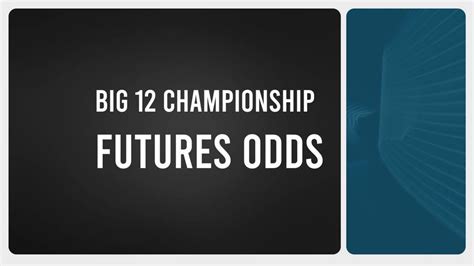 Odds To Win 2024 Big 12 Championship Favorites Betting Insights