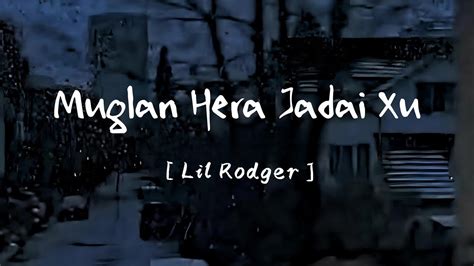 Lil Rodger Muglan Hera Jadai Xu Remix Rap Version YouTube