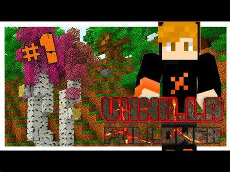 Il Primo Video Della Vanilla Dei Follower Minecraft Ita Youtube