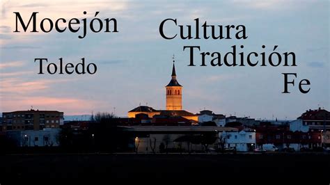 Mocejón Cultura Tradición Fe Ayuntamiento de Mocejón YouTube