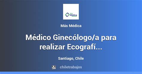 Médico Ginecólogo a para realizar Ecografías Honorarios Santiago