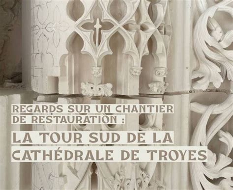 Exposition Regards Sur Un Chantier De Restauration La Tour Sud De La