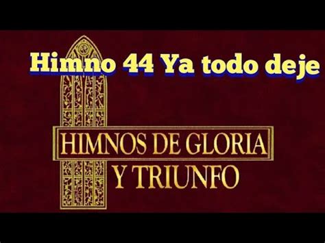 Himno 44 himnario de Gloría YouTube