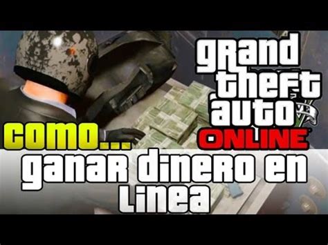 Como Conseguir Dinero Rapido Y Facil En Gta V Online Prestamos Ico