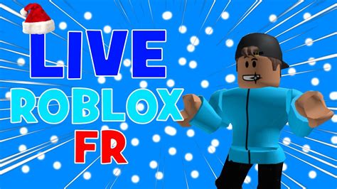 Live Roblox Fr Avec Elpiu Viens Jouer Avec Nous Youtube