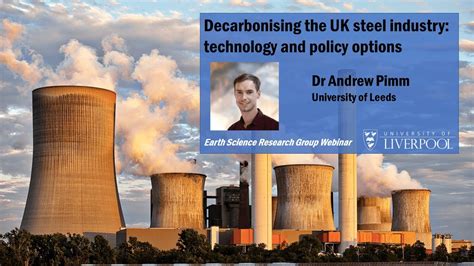 Decarbonising The Uk Steel Industry Technology And Policy Options