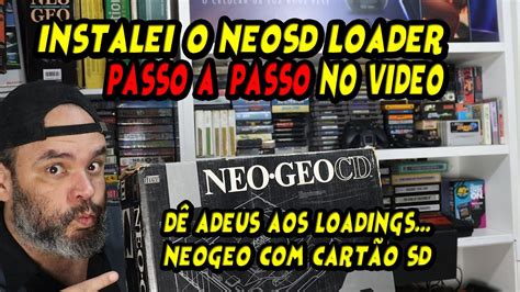 Comprei E Instalei Eu Mesmo O NEO SD LOADER Neogeo CD Agora