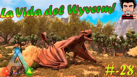 Ark Survival Evolved La Vida Del Wyverm Scorched Earth Play As Dino