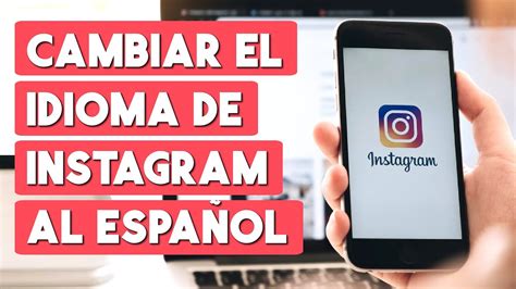 Como Cambiar El Idioma De Instagram De Ingles A Español Youtube