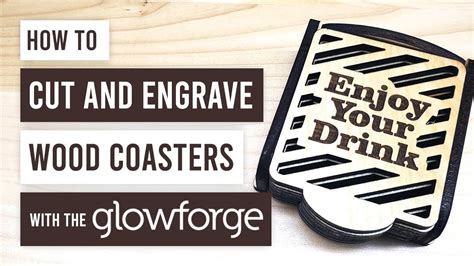 🔥 How To Cut And Engrave Wood Coasters On The Glowforge Basic Youtube