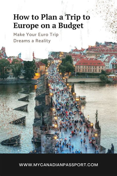 Expert Tips: Planning a Budget-Friendly Trip to Europe - My Canadian ...