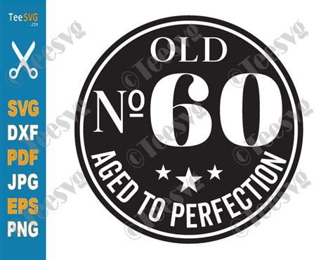 60th Birthday Cricut Ideas Aged To Perfection Svg Png Clipart Sixty Anniversary 60 Years Old