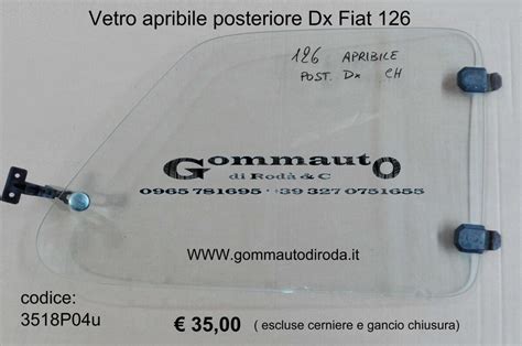 Vetro Apribile Posteriore Dx Fiat 126 Gommauto Di Roda