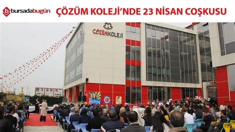 Çözüm Kolejinde 23 Nisan coşkusu YouTube