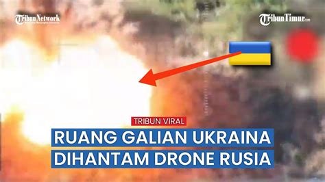 Langsung Hancur Lebur Ruang Galian Tentara Ukraina Dihantam Drone