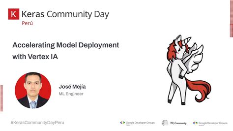 Keras Community Day Peru Accelerating Model Deployment Using