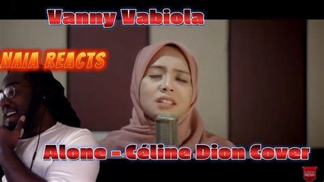 Songwriter Reacts To Alone C Line Dion Cover By Vanny Vabiola