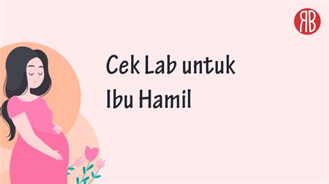 Pentingnya Cek Lab Untuk Ibu Hamil